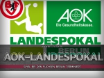 AOK-Landespokal: Spiel bei den Füchsen Berlin terminiert