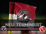 Neuer Termin: Heimspiel gegen den FC Energie Cottbus verlegt