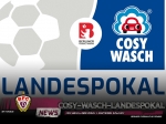 COSY-WASCH-Landespokal: 1. Hauptrunde ausgelost 